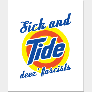 Sick and Tired of These Fascists Posters and Art